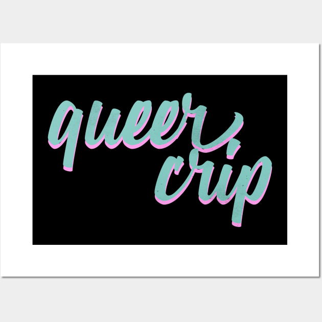 Queer Crip 2.0 Wall Art by PhineasFrogg